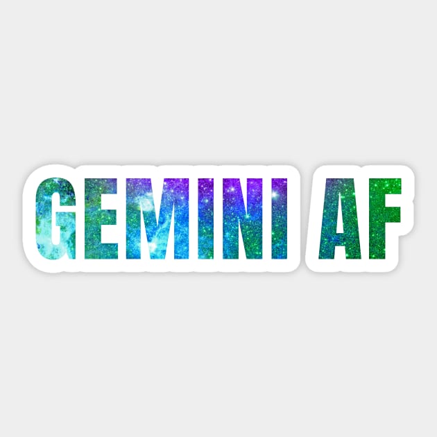 Gemini AF / Funny Gemini Shirt / Star Sign Zodiac Gift / Horoscope Astrology Gift / Birth Sign Shirt Sticker by MeowtakuShop